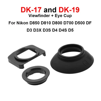  DK-17 Vizor + DK-19 Rotund Ocular Set piese de schimb pentru aparat de Fotografiat Nikon D850 D810 D800 D700 D500 DF D3 D4 D5 etc.
