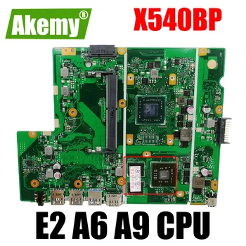  X540BP Placa de baza Cu AMD E2-9000 A6-9225 A9-9425 CPU Pentru ASUS X540 X540BP X540BA X540B Laptop Placa de baza 100% de Lucru Bine
