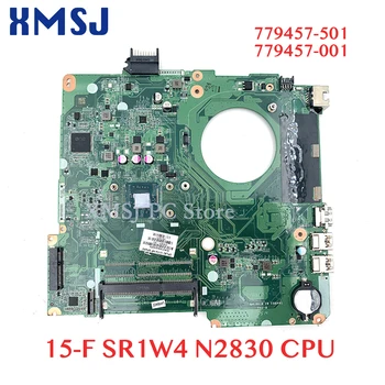  XMSJ DAU88MMB6A0 779457-501 779457-001 Laptop placa de baza Pentru HP 15-F SR1W4 n2830 procesor CPU la bord DDR3 placa de baza de test complet